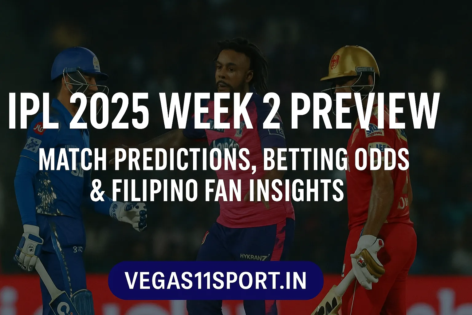 IPL 2025 Week 2 Predictions Bettors Must See