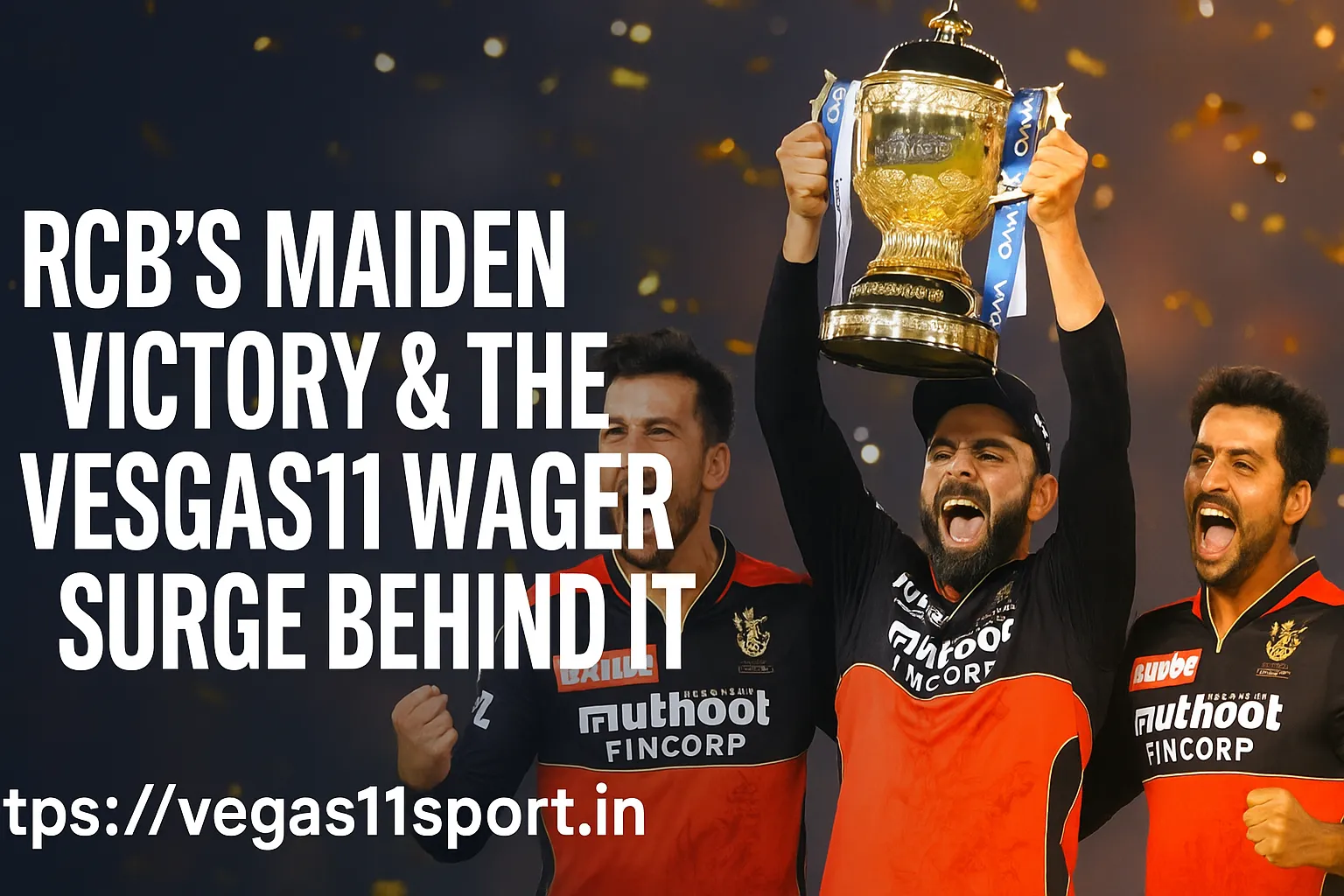 RCB’s Maiden Victory & The Vesgas11 Wager Surge Behind It