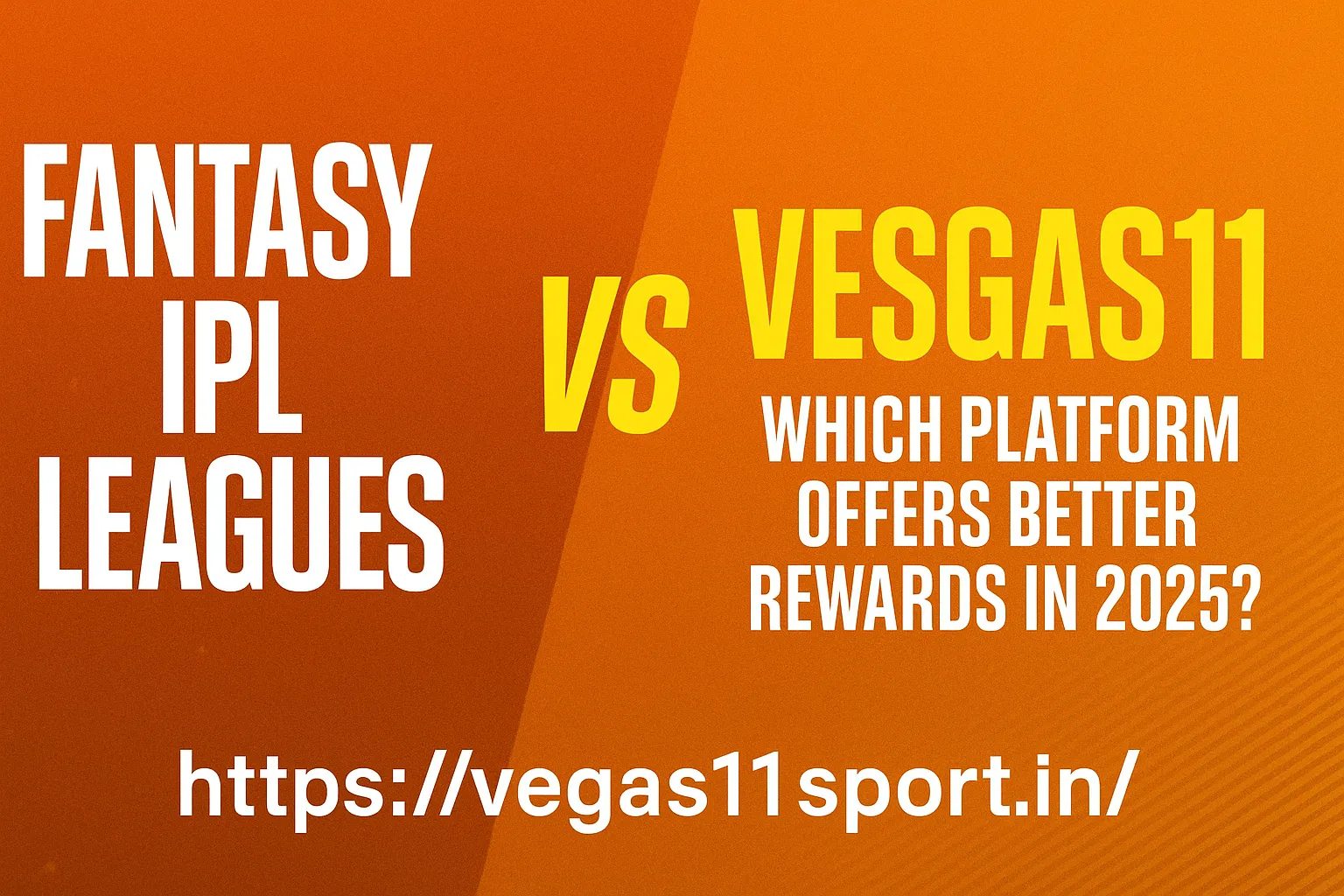 Fantasy IPL Leagues vs. Vesgas11: Which Platform Offers Better Rewards in 2025?