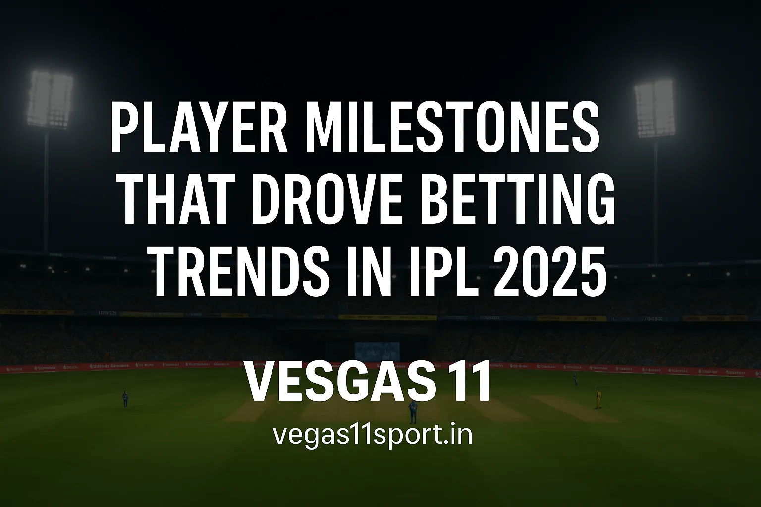Player Milestones That Drove Betting Trends in IPL 2025