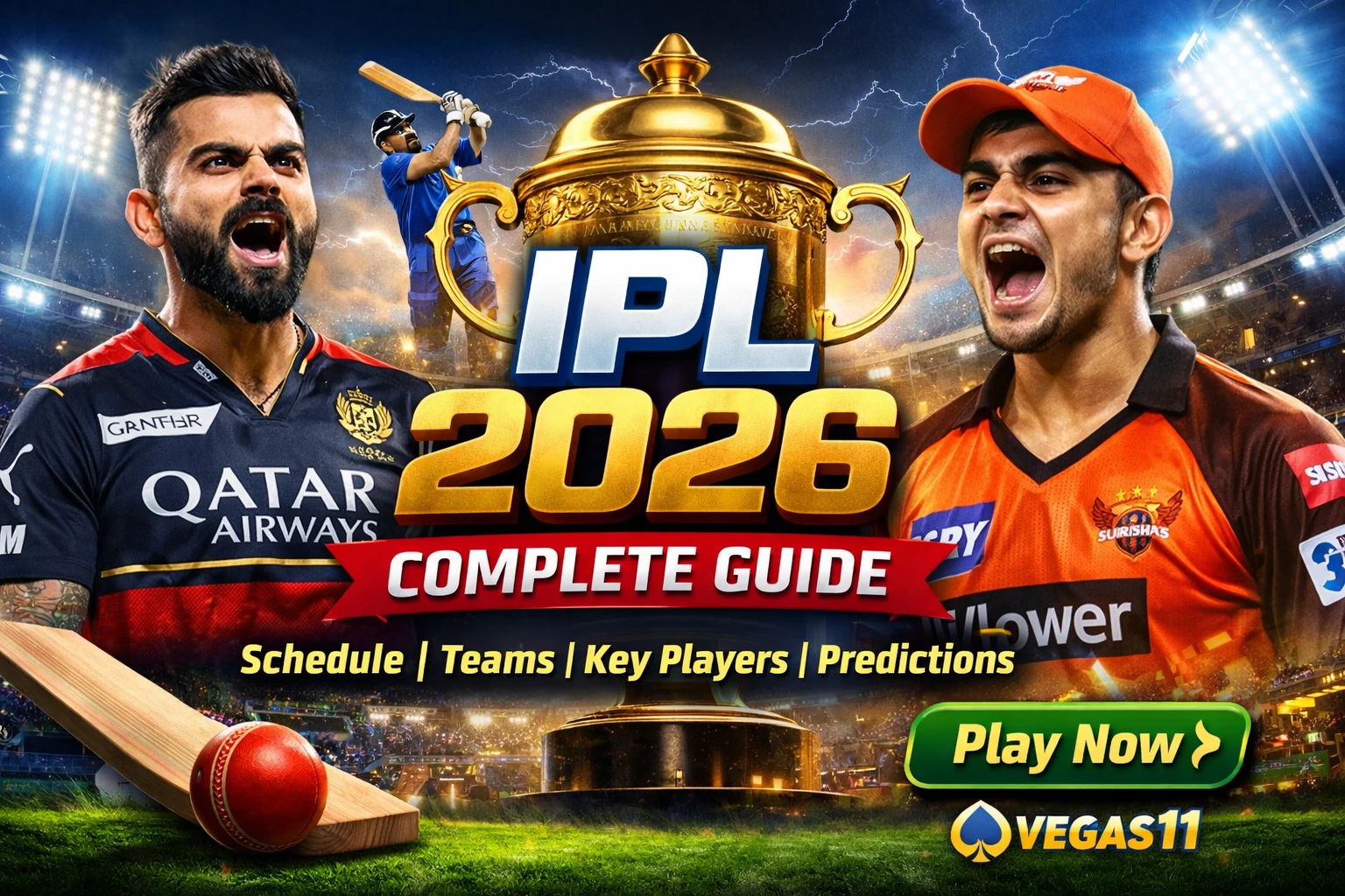 IPL 2026 Complete Guide: Schedule, Teams, Key Players & Season Predictions