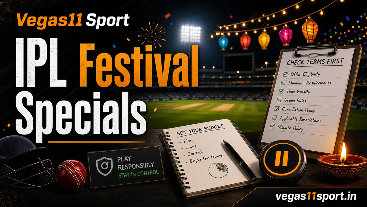 IPL Festival Specials on Vegas11 Sport: Celebrate First, Check Terms